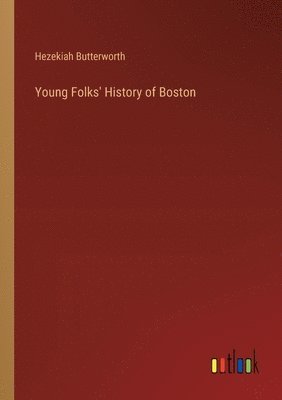 Young Folks' History of Boston 1