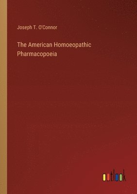 bokomslag American Homoeopathic Pharmacopoeia