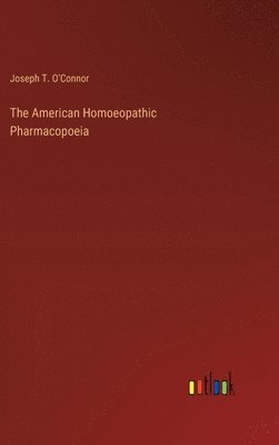 bokomslag American Homoeopathic Pharmacopoeia