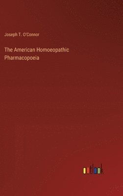 The American Homoeopathic Pharmacopoeia 1