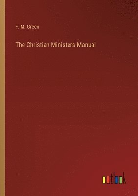 bokomslag The Christian Ministers Manual