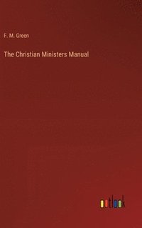 bokomslag The Christian Ministers Manual