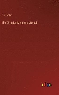 bokomslag The Christian Ministers Manual