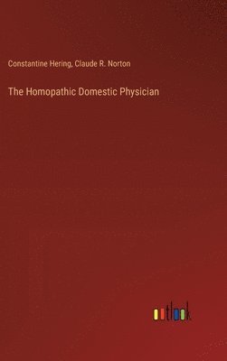 bokomslag The Homopathic Domestic Physician