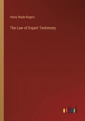 The Law of Expert Testimony 1