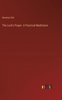 bokomslag Lord's Prayer. A Practical Meditation