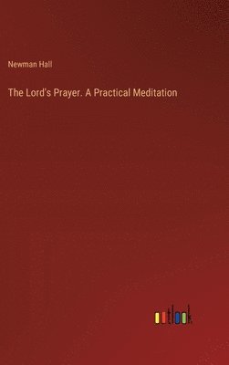 bokomslag Lord's Prayer. A Practical Meditation