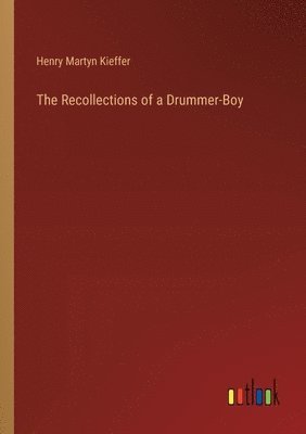 bokomslag Recollections of a Drummer-Boy