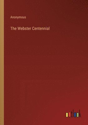 bokomslag Webster Centennial