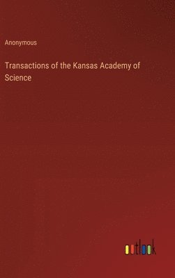 bokomslag Transactions of the Kansas Academy of Science