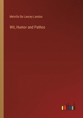 Wit, Humor and Pathos 1