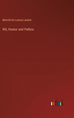 Wit, Humor and Pathos 1