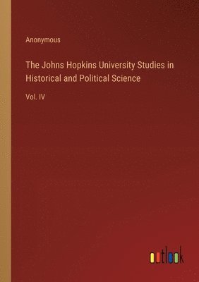 bokomslag Johns Hopkins University Studies in Historical and Political Science