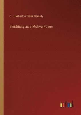 bokomslag Electricity as a Motive Power