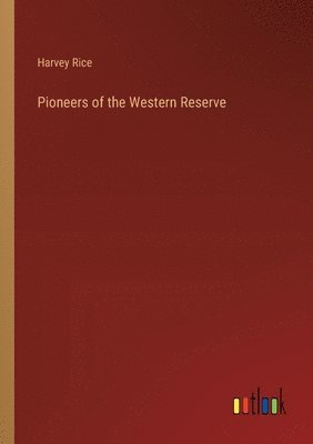 Pioneers of the Western Reserve 1