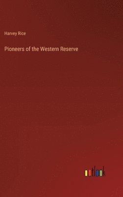 bokomslag Pioneers of the Western Reserve