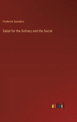 Salad for the Solitary and the Social