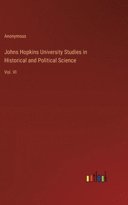 bokomslag Johns Hopkins University Studies in Historical and Political Science