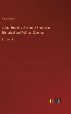 bokomslag Johns Hopkins University Studies in Historical and Political Science