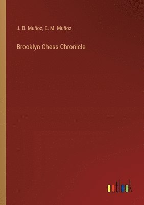 bokomslag Brooklyn Chess Chronicle