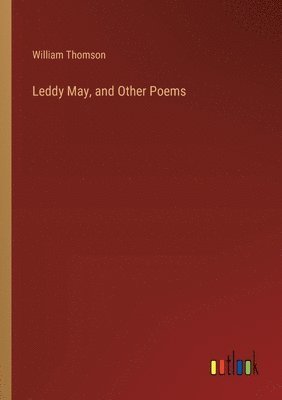 Leddy May, and Other Poems 1