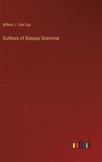 bokomslag Outlines of Basque Grammar