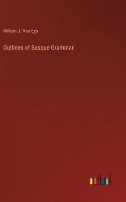 bokomslag Outlines of Basque Grammar