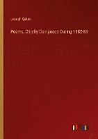 Poems, Chiefly Composed During 1882-83 1