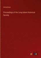 bokomslag Proceedings of the Long Island Historical Society