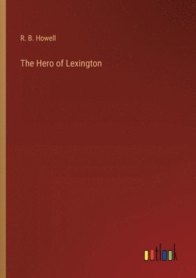 bokomslag The Hero of Lexington