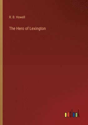 The Hero of Lexington 1