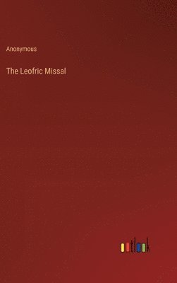 bokomslag The Leofric Missal