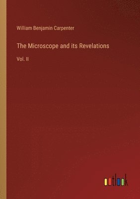 Microscope and its Revelations