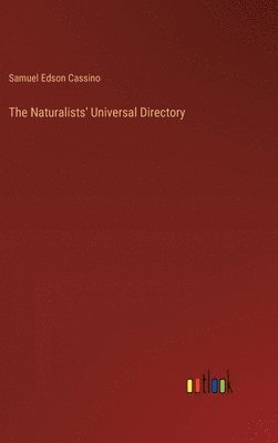 The Naturalists' Universal Directory 1