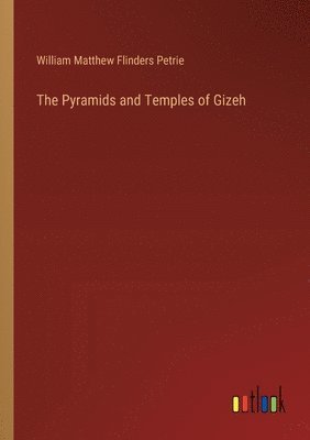 The Pyramids and Temples of Gizeh 1