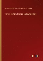 Travels in Italy, France, and Switzerland 1