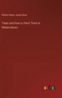 Trees and How to Paint Them in Watercolours 1