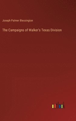 bokomslag The Campaigns of Walker's Texas Division