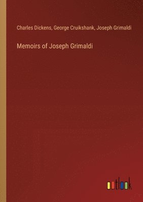 Memoirs of Joseph Grimaldi 1