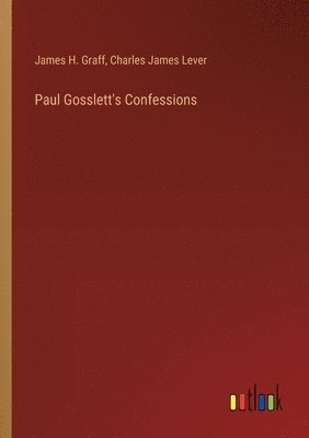 Paul Gosslett's Confessions 1