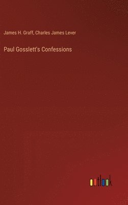 Paul Gosslett's Confessions
