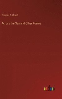 bokomslag Across the Sea and Other Poems