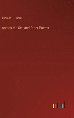 bokomslag Across the Sea and Other Poems