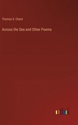 bokomslag Across the Sea and Other Poems