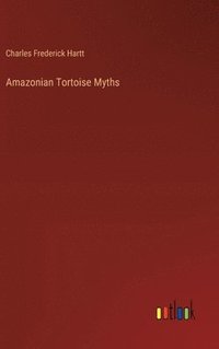 bokomslag Amazonian Tortoise Myths