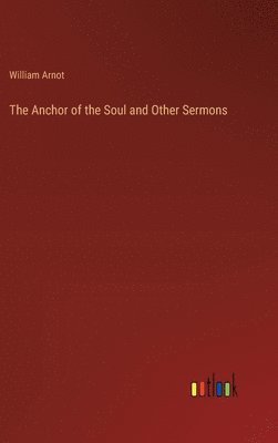 Anchor of the Soul and Other Sermons