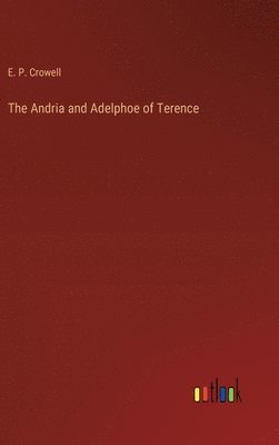 bokomslag The Andria and Adelphoe of Terence