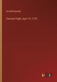 bokomslag Concord Fight, April 19, 1775