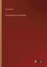 bokomslag Constitutions and Rules