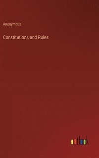 bokomslag Constitutions and Rules